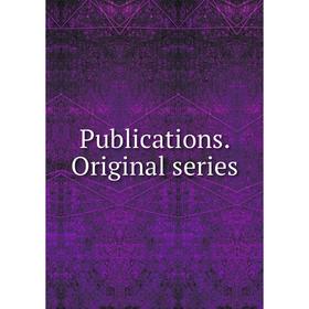 

Книга Publications. Original series