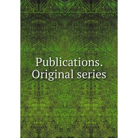 

Книга Publications. Original series