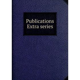 

Книга Publications Extra series