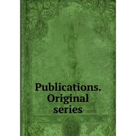 

Книга Publications. Original series