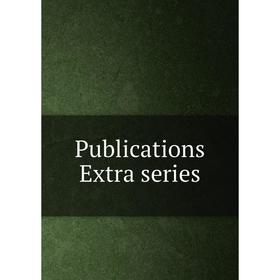 

Книга Publications Extra series