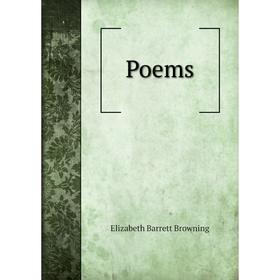 

Книга Poems. Browning Elizabeth Barrett