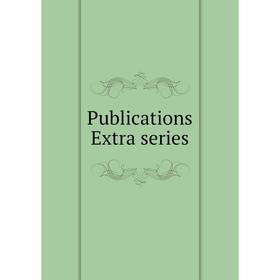 

Книга Publications Extra series