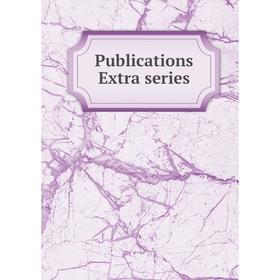 

Книга Publications Extra series