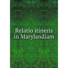 

Книга Relatio itineris in Marylandiam