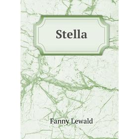 

Книга Stella. Fanny Lewald