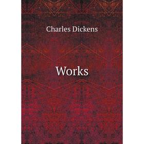 

Книга Works. Charles Dickens