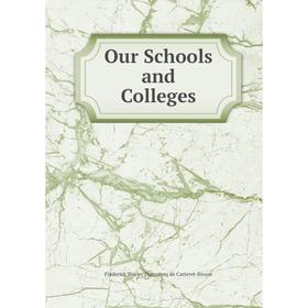 

Книга Our Schools and Colleges