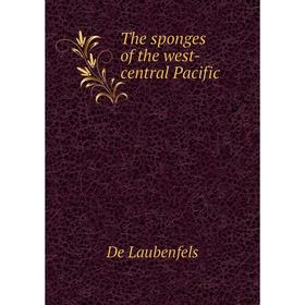 

Книга The sponges of the west-central Pacific. De Laubenfels