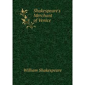 

Книга Shakespeare's Merchant of Venice. Уильям Шекспир