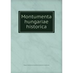 

Книга Montumenta hungariae historica