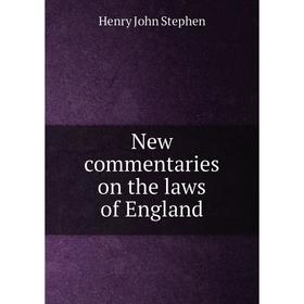 

Книга New commentaries on the laws of England