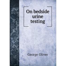 

Книга On bedside urine testing