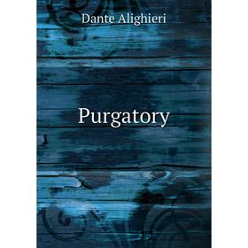 

Книга Purgatory. Dante Alighieri
