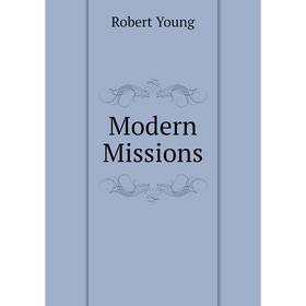 

Книга Modern Missions