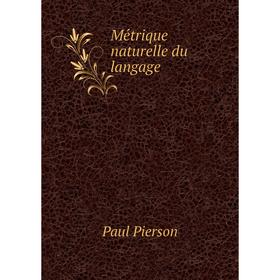 

Книга Métrique naturelle du langage