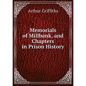 

Книга Memoria ls of Millbank, and Chapters in Prison History