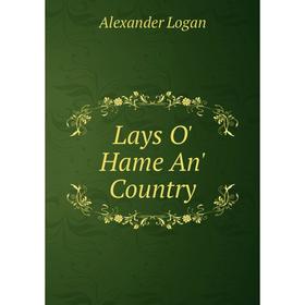 

Книга Lays O' Hame An' Country