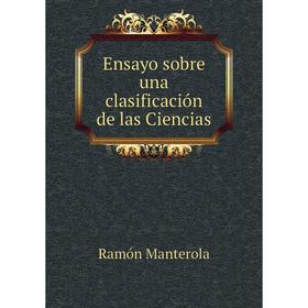 

Книга Ensayo sobre una clasificación de las Ciencias. Ramón Manterola