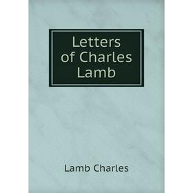 

Книга Letters of Charles Lamb