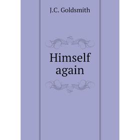 

Книга Himself again. J. C. Goldsmith