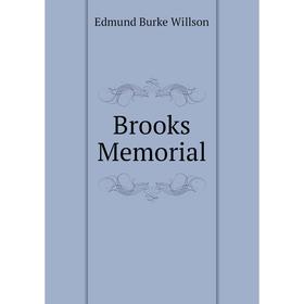 

Книга Brooks Memorial. Edmund Burke Willson
