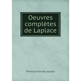 

Книга Oeuvres complètes de Laplace