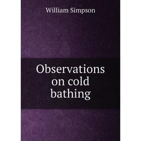 

Книга Observations on cold bathing