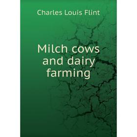 

Книга Milch cows and dairy farming