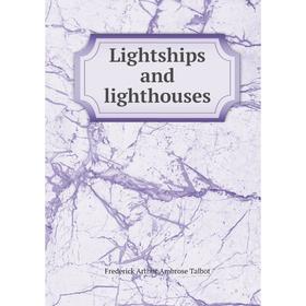 

Книга Lightships and lighthouses