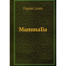 

Книга Mammalia