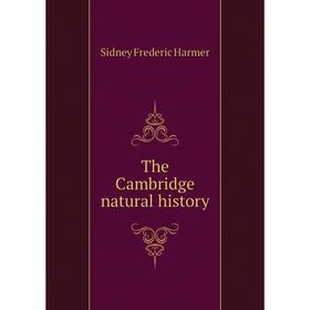 

Книга The Cambridge natural history. Sidney Frederic Harmer