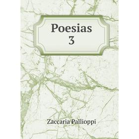 

Книга Poesias 3. Zaccaria Pallioppi