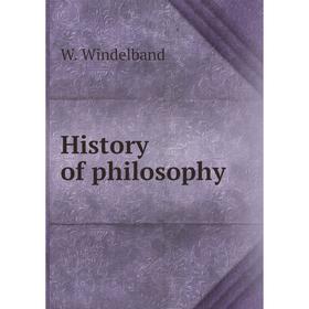 

Книга History of philosophy. W. Windelband