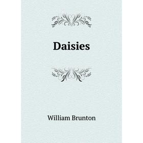 

Книга Daisies. William Brunton