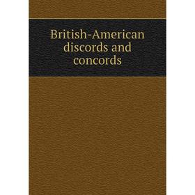 

Книга British-American discords and concords