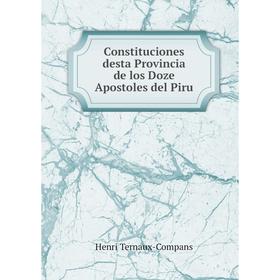 

Книга Constituciones desta Provincia de los Doze Apostoles del Piru. Henri Ternaux-Compans