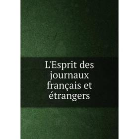

Книга L'Esprit des journaux français et étrangers