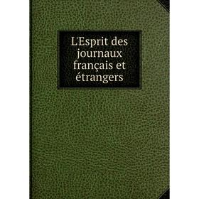 

Книга L'Esprit des journaux français et étrangers
