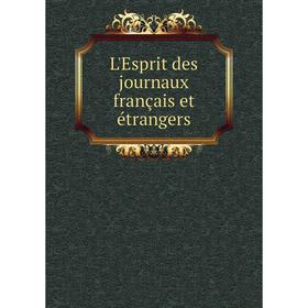 

Книга L'Esprit des journaux français et étrangers
