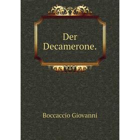 

Книга Der Decamerone. Boccaccio Giovanni