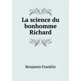 

Книга La science du bonhomme Richard