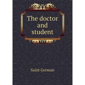 

Книга The doctor and student. Saint German