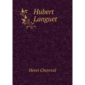 

Книга Hubert Languet. Henri Chevreul