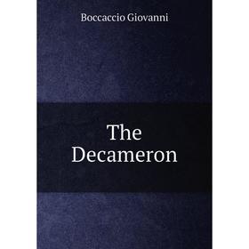 

Книга The Decameron. Boccaccio Giovanni