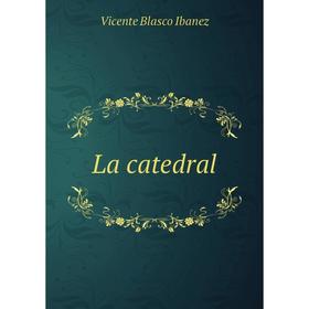 

Книга La catedral