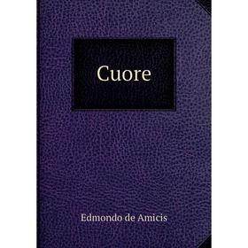 

Книга Cuore. Edmondo de Amicis