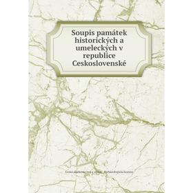 

Книга Soupis památek historických a umeleckých v republice Ceskoslovenské. Ceská akademie ved a umení. Archaeologická komise