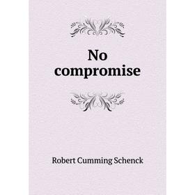 

Книга No compromise