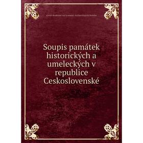

Книга Soupis památek historických a umeleckých v republice Ceskoslovenské. Ceská akademie ved a umení. Archaeologická komise